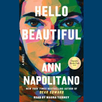 Hello Beautiful (Oprah's Book Club): A Novel, Audio book by Ann Napolitano