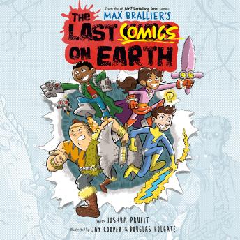 The Last Comics on Earth: From the Creators of The Last Kids on Earth