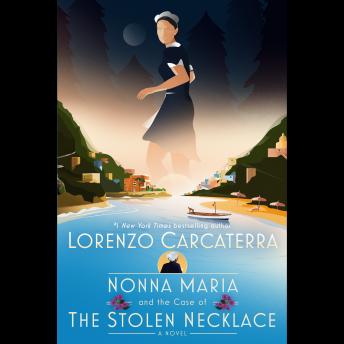 Nonna Maria and the Case of the Stolen Necklace: A Novel