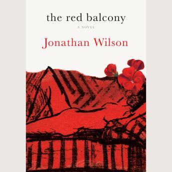 The Red Balcony: A Novel