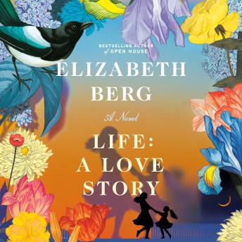 Life: A Love Story: A Novel