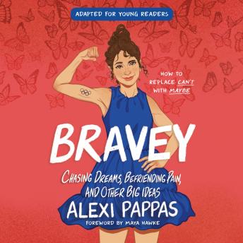 Bravey (Adapted for Young Readers): Chasing Dreams, Befriending Pain, and Other Big Ideas