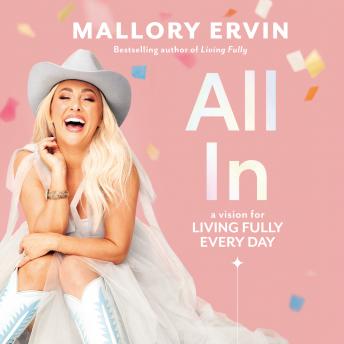 All In: A Vision for Living Fully Every Day