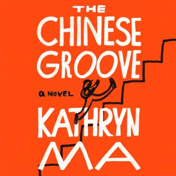 The Chinese Groove: A Novel