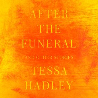 Download After the Funeral and Other Stories by Tessa Hadley