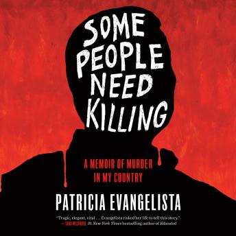 Download Some People Need Killing: A Memoir of Murder in My Country by Patricia Evangelista