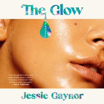 The Glow: A Novel