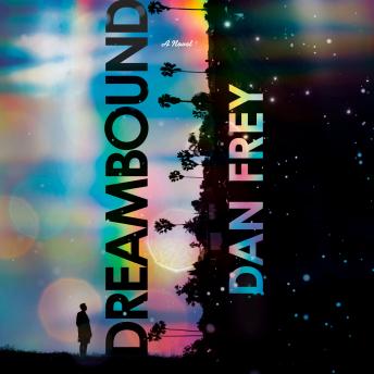 Dreambound: A Novel