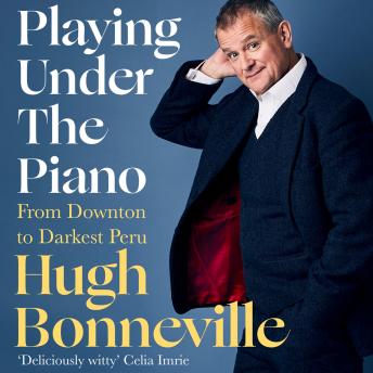 Playing Under the Piano: From Downton to Darkest Peru sample.