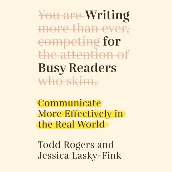Writing for Busy Readers: Communicate More Effectively in the Real World