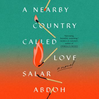 A Nearby Country Called Love: A Novel