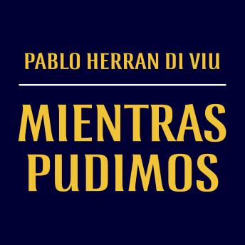 [Spanish] - Mientras Pudimos