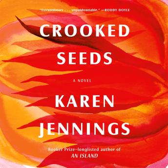 Crooked Seeds: A Novel