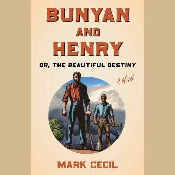 Bunyan and Henry; Or, the Beautiful Destiny: A Novel