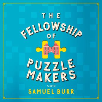 The Fellowship of Puzzlemakers: A novel