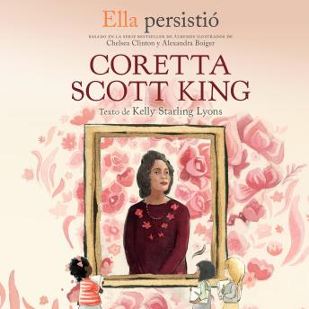 [Spanish] - Ella persistió: Coretta Scott King