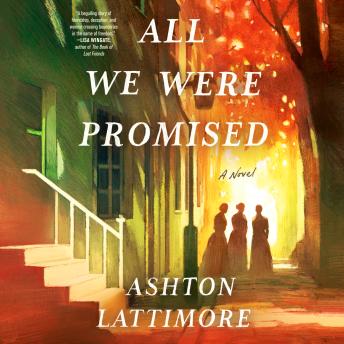 All We Were Promised: A Novel