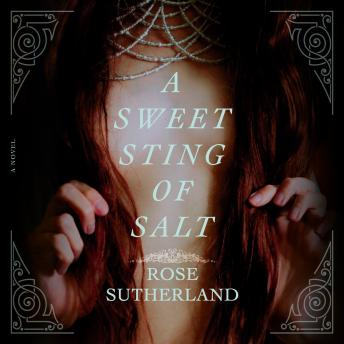 A Sweet Sting of Salt: A Novel