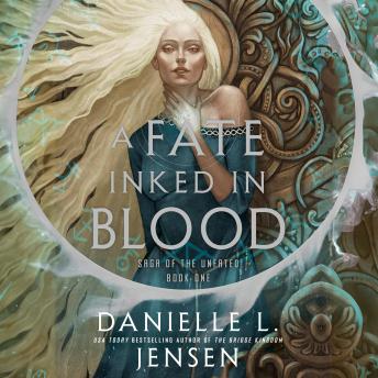 Download Fate Inked in Blood: Book One of the Saga of the Unfated by Danielle L. Jensen