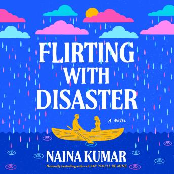 Flirting With Disaster: A Novel - Naina Kumar