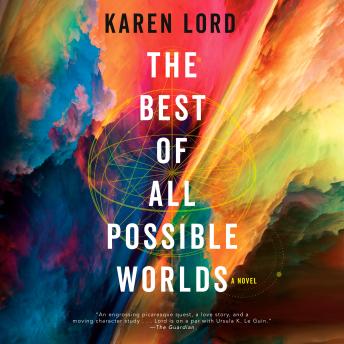 The Best of All Possible Worlds: A Novel