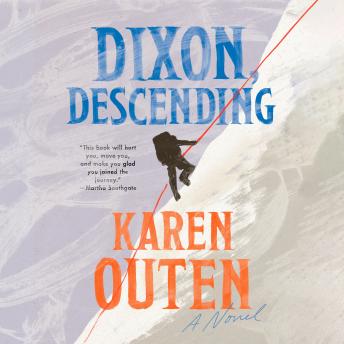 Dixon, Descending: A Novel