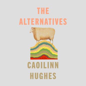 The Alternatives: A Novel