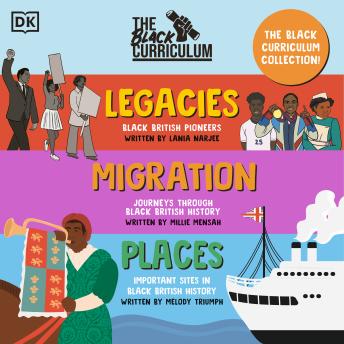 The Black Curriculum Collection: Legacies, Places, Migration