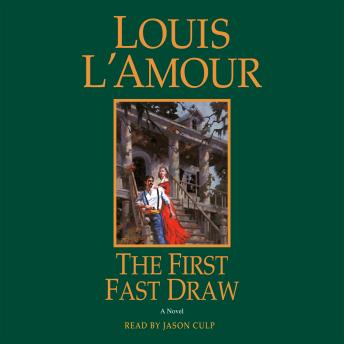 The First Fast Draw: A Novel