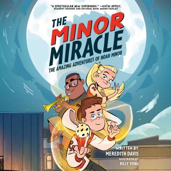 The Minor Miracle: The Amazing Adventures of Noah Minor