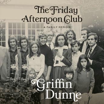 The Friday Afternoon Club: A Family Memoir