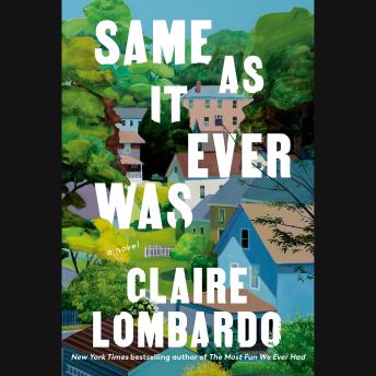 Same As It Ever Was: A Novel