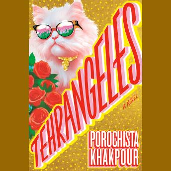 Tehrangeles: A Novel