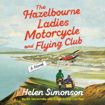 The Hazelbourne Ladies Motorcycle and Flying Club: A Novel
