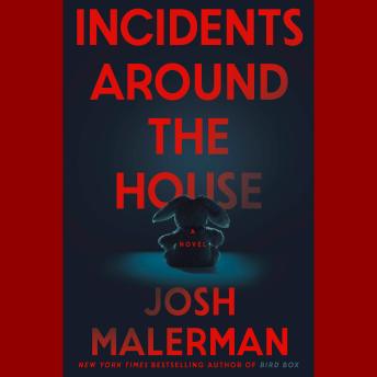 Incidents Around the House: A Novel