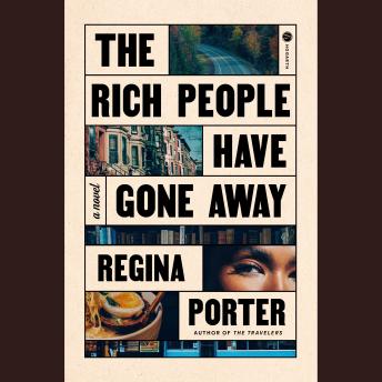 The Rich People Have Gone Away: A Novel