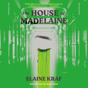 The House of Madelaine: A Novel