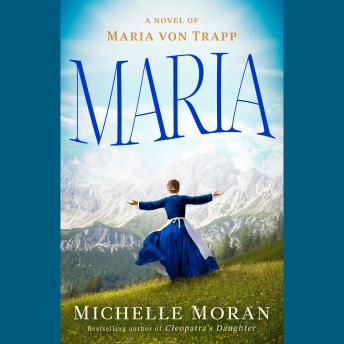 Maria: A Novel of Maria von Trapp