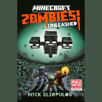 Minecraft: Zombies Unleashed!: An Official Minecraft Novel