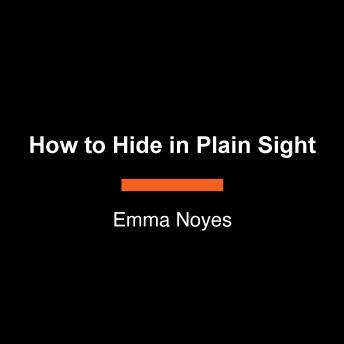 How to Hide in Plain Sight
