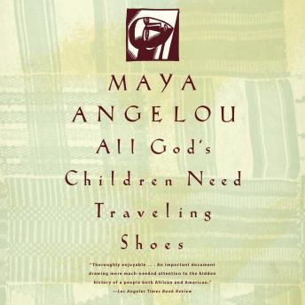 All God's Children Need Traveling Shoes: An Autobiography