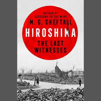 Download Hiroshima: The Last Witnesses by M. G. Sheftall