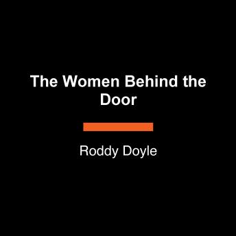 The Women Behind the Door: A Novel