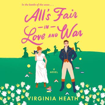 All's Fair in Love and War: A Novel