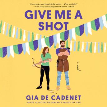Give Me a Shot: A Novel