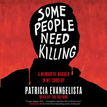 Some People Need Killing: A Memoir of Murder in My Country