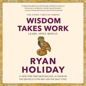 Wisdom Takes Work: Learn. Apply. Repeat.