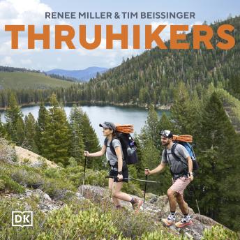 Thruhikers: A Guide to Life on the Trail