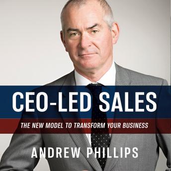 CEO Led Sales: The new model to transform your business