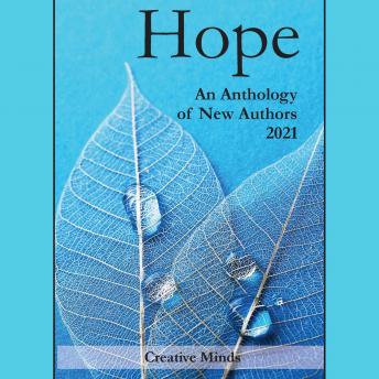 Hope:: An Anthology Of New Authors 2021